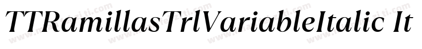 TTRamillasTrlVariableItalic Italic字体转换